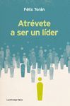 ATREVETE A SER UN LIDER