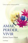 AMAR, PERDER, VIVIR