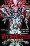 ROBERT KIRKMAN PRESENTA - WITCH DOCTOR Nº2: MALA PRAXIS