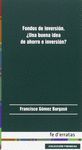 FONDOS DE INVERSION ¿UNA BUENA IDEA DE AHORRO E INVERSION?