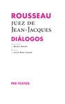 ROUSSEAU JUEZ DE JEAN JACQUES DIALOGOS