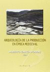 ARQUEOLOGÍA DE LA PRODUCCIÓN EN ÉPOCA MEDIEVAL