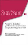 CLAVES PRÁCTICAS. ACCIDENTE DE TRABAJO Y ENFERMEDADES CORONARIAS: JURISPRUDENCIA