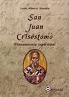 SAN JUAN CRISOSTOMO. PENSAMIENTO ESPIRITUAL