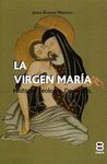 VIRGEN MARIA. HISTORIA. TEOLOGIA. DEVOCION