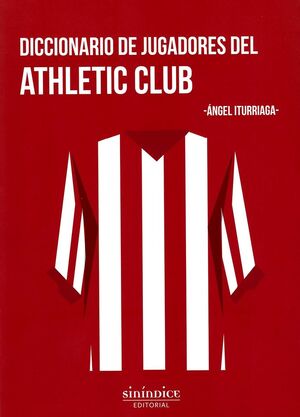 DICCIONARIO DE JUGADORES DEL AHTLETIC CLUB