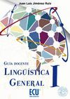 LINGÜÍSTICA GENERAL I. GUÍA DOCENTE 2.ª EDICIÓN