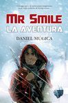 MR. SMILE. LA AVENTURA