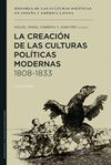 LA CREACION DE LAS CULTURAS POLITICAS MODERNAS 1808-1833