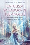 FUERZA SANADORA DE TUS ÁNGELES,LA