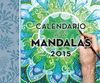 CALENDARIO DE LOS  MANDALAS 2015