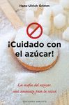 ¡ CUIDADO CON EL AZÚCAR!