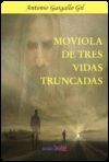 MOVIOLA DE TRES VIDAS TRUNCADAS