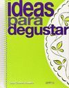 IDEAS PARA DEGUSTAR