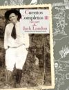 CUENTOS COMPLETOS III (JACK LONDON)