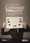 ¡COMUNICA BIEN, JEF@!