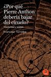 ¿POR QUÉ PIERRE ANTON DEBERIA BAJAR DEL CIRUELO?