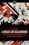 A MOSCÚ SIN KALÁSHNIKOV