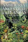 SABIDURÍA ANCESTRAL DE LAS PLANTAS