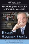 ¿VIEJO, YO? MANUAL PARA VENCER EL PASO DE LOS AÑOS