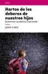 HARTOS DE LOS DEBERES DE NUESTROS HIJOS