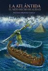 LA ATLÁNTIDA. EL MITO HECHO REALIDAD