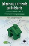 URBANISMO Y VIVIENDA EN ANDALUCIA: ESPECIAL REFERENCIA A LA