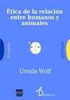 ETICA DE LA RELACION ENTRE HUMANOS Y ANIMALES