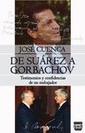 DE SUAREZ A GORBACHOV