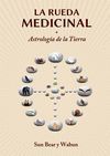 LA RUEDA MEDICINAL: ASTROLOGÍA DE LA TIERRA