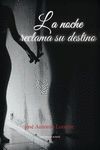 LA NOCHE RECLAMA SU DESTINO