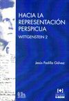 HACIA LA REPRESENTACION PERSPICUA WITTGENSTEIN 2