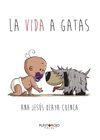 LA VIDA A GATAS