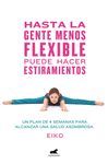 HASTA LA GENTE MENOS FLEXIBLE PUEDE HACER ESTIRAMIENTOS
