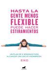 HASTA LA GENTE MENOS FLEXIBLE PUEDE HACER ESTIRAMIENTOS