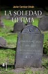 LA SOLEDAD ÚLTIMA