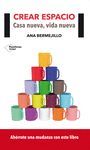 CREAR ESPACIO: CASA NUEVA, VIDA NUEVA