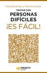 TRATAR CON PERSONAS DÍFICILES ¡ES FÁCIL!