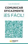 COMUNICAR EFICAZMENTE ¡ES FÁCIL!