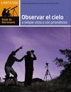 OBSERVAR EL CIELO A SIMPLE VISTA O CON PRISMÁTICOS