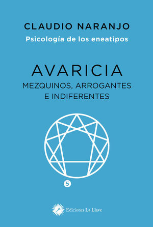 AVARICIA:MEZQUINOS, ARROGANTES E INDIFERENTES