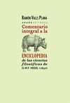 COMENTARIO INTEGRAL A LA ENCICLOPEDIA DE LAS CIENCIAS FILOSÓFICAS DE G.W.F. HEGE