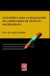 GUÍA BÁSICA PARA LA REALIZACIÓN DE COMENTARIOS DE TEXTO EN BACHILLERATO