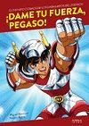 ¡DAME TU FUERZA, PEGASO! EL INFINITO COSMOS DE LOS CABALLEROS DEL