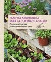 PLANTAS AROMATICAS PARA LA COCINA Y LA SALUD