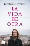 VIDA DE OTRA, LA