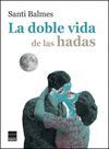 LA DOBLE VIDA DE LAS HADAS - RÚSTICA