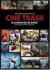 CINE TRASH: EL ALIMENTO DE LOS DIOSES