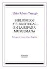 BIBLIÓFILOS Y BIBLIOTECAS EN LA ESPAÑA MUSULMANA