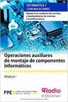 OPERACIONES AUXILIARES DE MONTAJE DE COMPONENTES INFORMATICOS MODULO 1